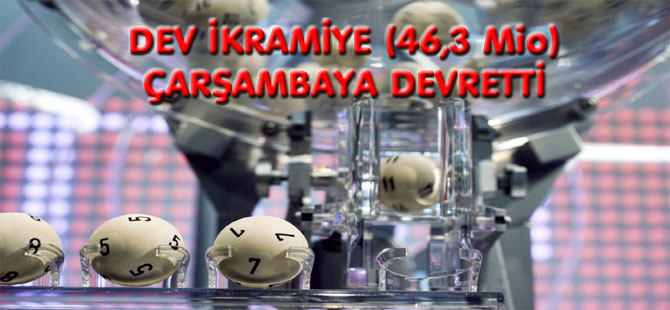 BÜYÜK İKRAMİYE 46,3 MİLYONA YÜKSELDİ