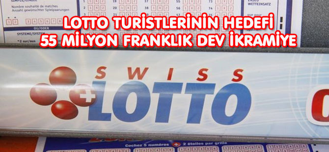 HEDEF 55 MİLYON FRANKLIK DEV İKRAMİYE