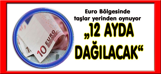 Euro Bölgesinde taşlar yerinden oynuyor