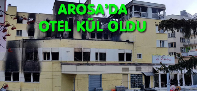 AROSA’DA OTEL KÜL OLDU