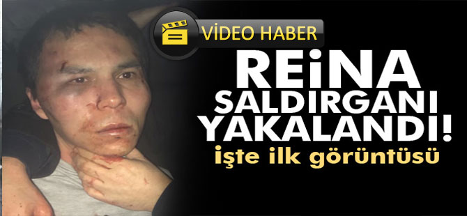 REİNA SALDIRGANI YAKALANDI.. VİDEO HABER