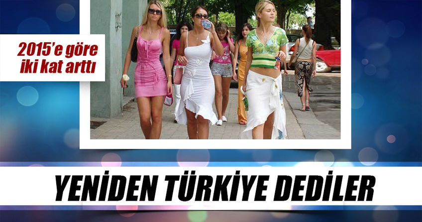 Rus turistler 'Yeniden Türkiye' dedi