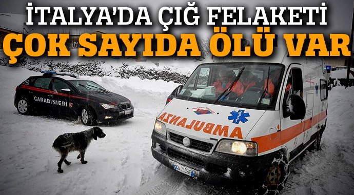 İtalya'da otele çığ düştü: En az 30 ölü