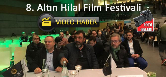 8. Altın Hilal Film Festivali'ne yoğun ilgi