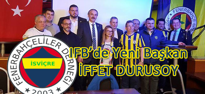 IFB’de Değişim gerçekleşti/ Yeni Başkan İFFET DURUSOY