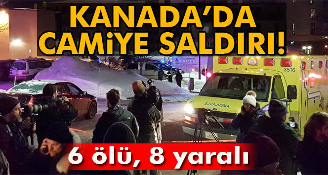 Kanada’da camiye saldırı: 6 ölü, 8 yaralı