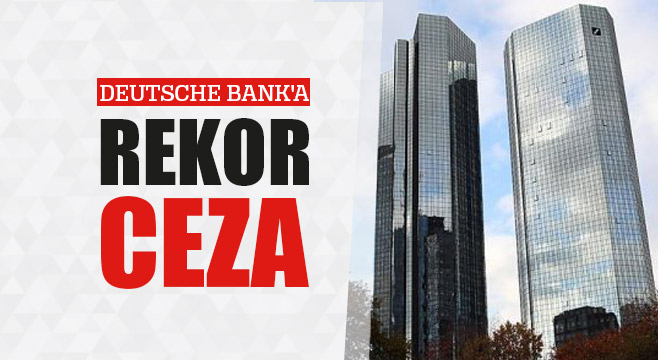 Deutsche Bank’a 630 milyon dolarlık ceza