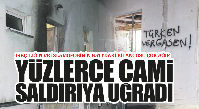 YÜZLERCE CAMİ SALDIRIYA UĞRADI