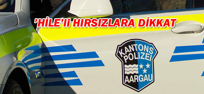 ’HİLE’li HIRSIZLARA DİKKAT