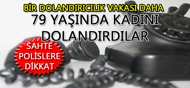 BİR DOLANDIRICILIK VAKASI DAHA