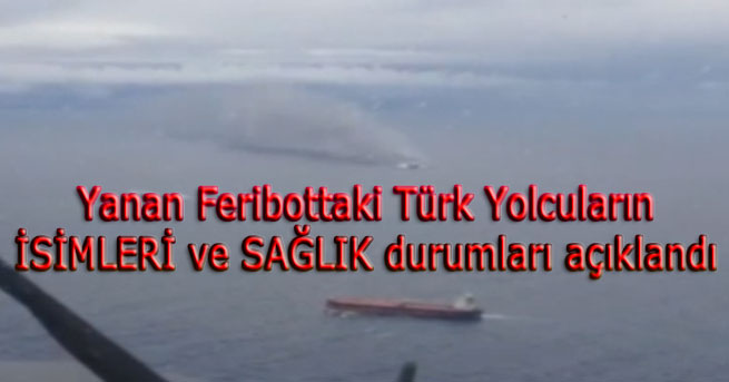 Yanan feribottaki Türk yolcuların kimliği belirlendi