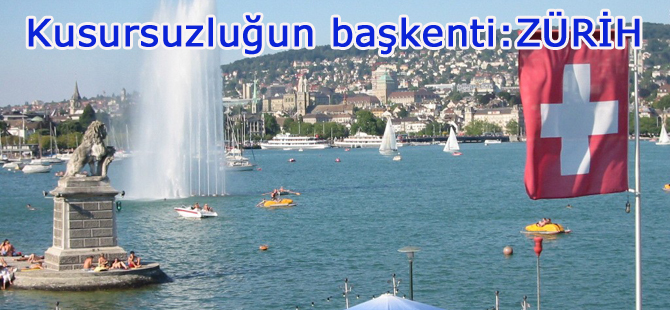 Kusursuzluğun Başkenti: ZÜRİH