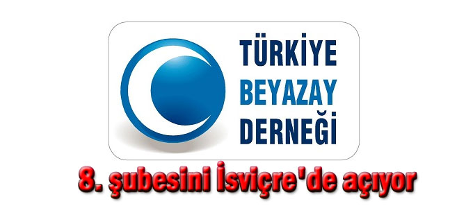 Beyazay Derneği 8. şubesini İsviçre'de açıyor