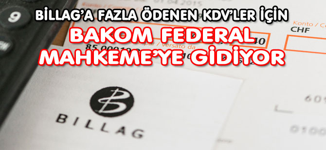 BAKOM FEDERAL MAHKEME’YE GİDİYOR