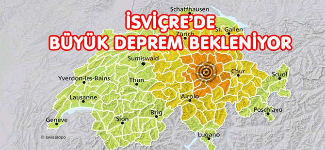 İSVİÇRE’DE BÜYÜK DEPREM BEKLENİYOR