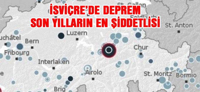 İSVİÇRE’DE DEPREM SON YILLARIN EN ŞİDDETLİSİ