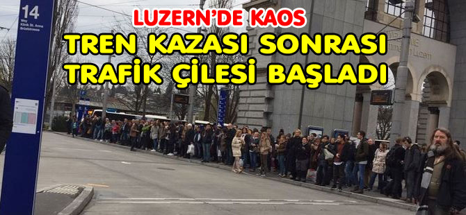 LUZERN TREN İSTASYONUNDA KAOS