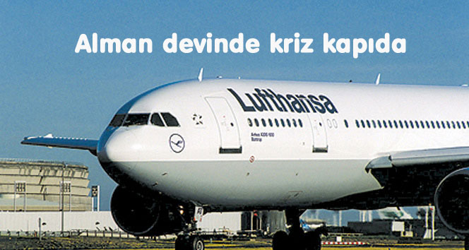 Alman devi Lufthansa'da kriz kapıda