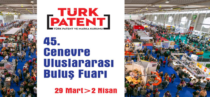 TÜRK PATENT Cenevre Uluslararası Buluşlar Fuarına Katılıyor