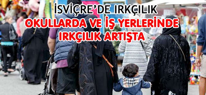 OKULLARDA VE İŞ YERLERİNDE IRKÇILIK ARTIŞTA