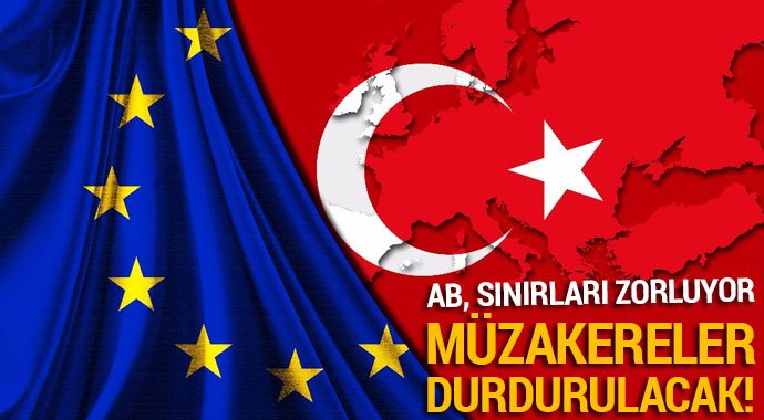 Türkiye ile müzakerelerin durdurulması AB’nin gündeminde