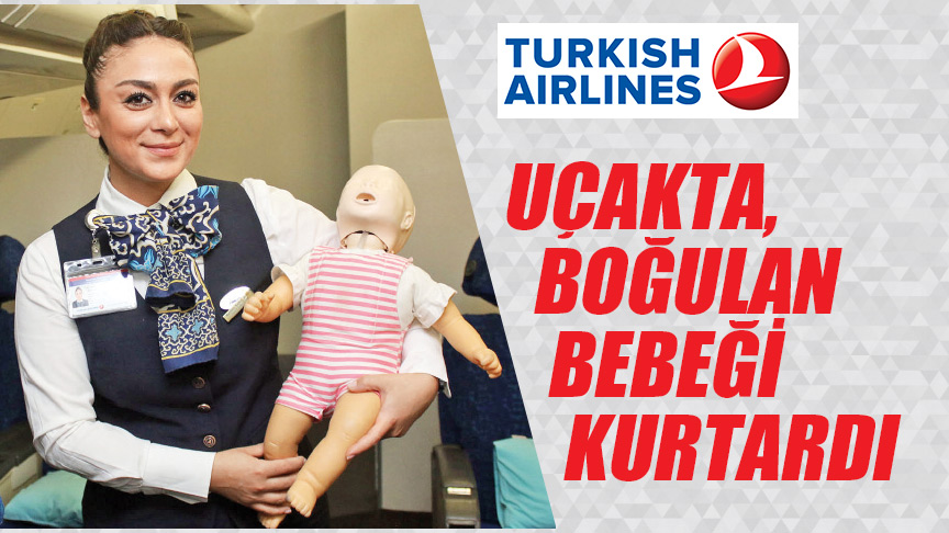 UÇAKTA, BOĞULAN BEBEĞİ KURTARDI