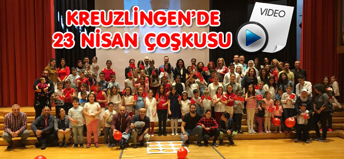 KREUZLİNGEN’DE 23 NİSAN ÇOŞKUSU