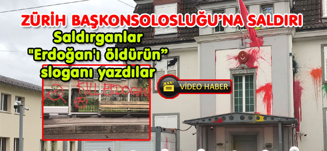 ZÜRİH BAŞKONSOLOSLUĞU’NA SALDIRI