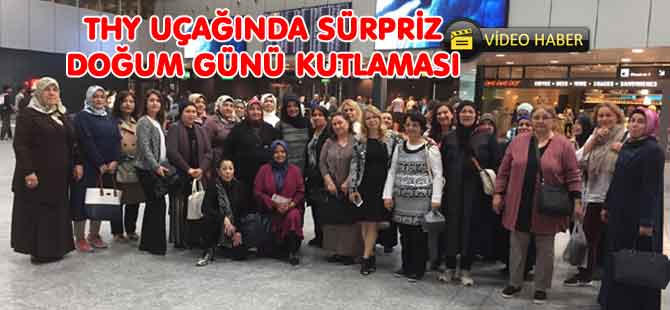 THY UÇAĞINDA SÜRPRİZ DOĞUM GÜNÜ KUTLAMASI