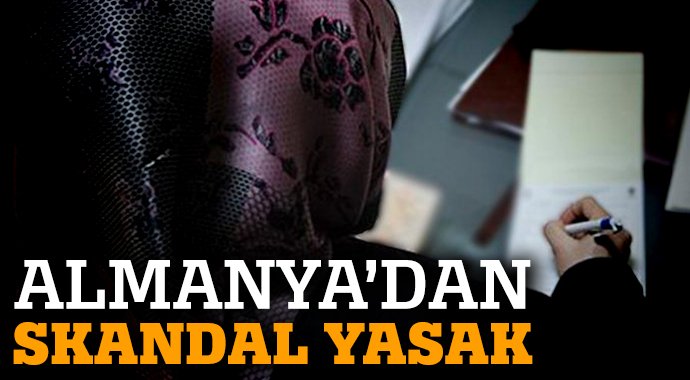 ALMANYA’DA SKANDAL YASAK