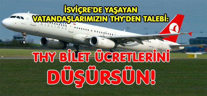 THY BİLET ÜCRETLERİNİ DÜŞÜRSÜN!