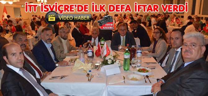 İTT’DEN BİR İLK: İSVİÇRE’DEKİ STK’LARA İFTAR VERDİ