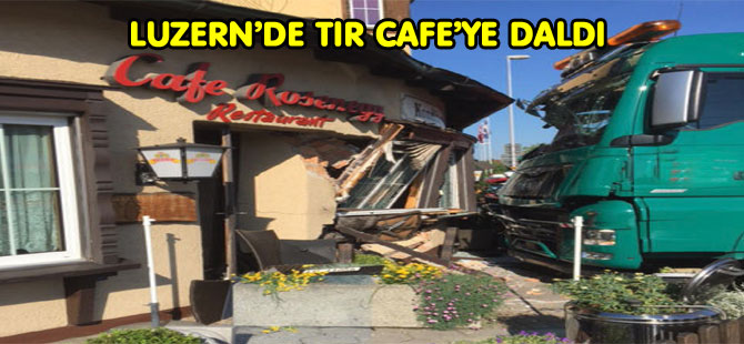 KAHVALTIDA ŞOK: TIR CAFE’YE DALDI