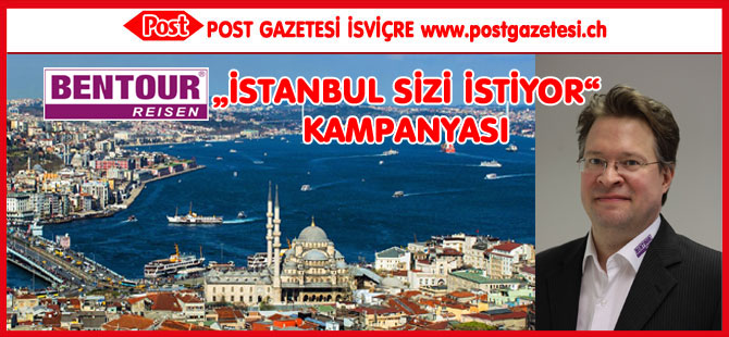 BENTOUR'DAN „İSTANBUL SİZİ İSTİYOR“ KAMPANYASI