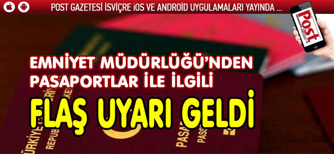 Emniyet Genel Müdürlüğü'nden pasaport uyarısı yapıldı