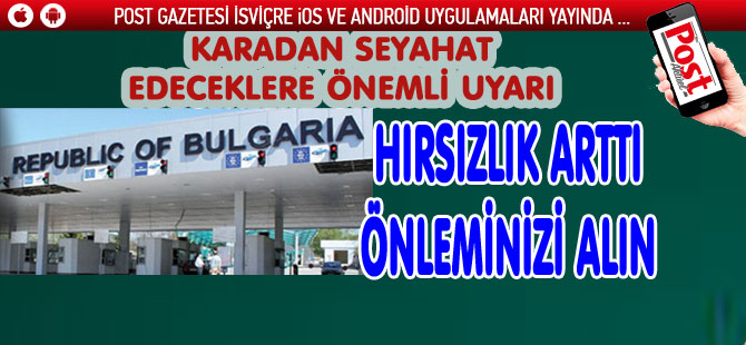 GURBETÇİLERİMİZE ÖNEMLİ UYARI