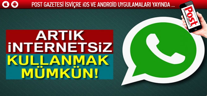 İnternetsiz WhatsApp kullanmak artık mümkün!