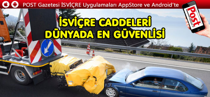 DÜNYADA EN GÜVENLİ CADDELER İSVİÇRE'DE