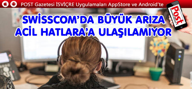 SWİSSCOM’DA BÜYÜK ARIZA