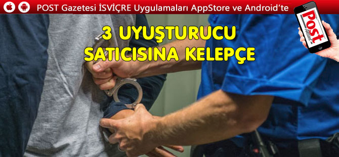 3 UYUŞTURUCU SATICISINA KELEPÇE