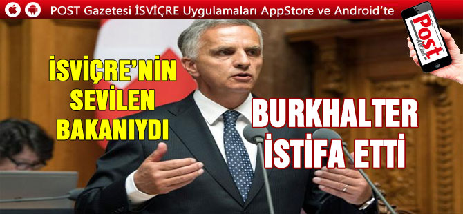 SEVİLEN BAKAN BURKHALTER İSTİFA ETTİ