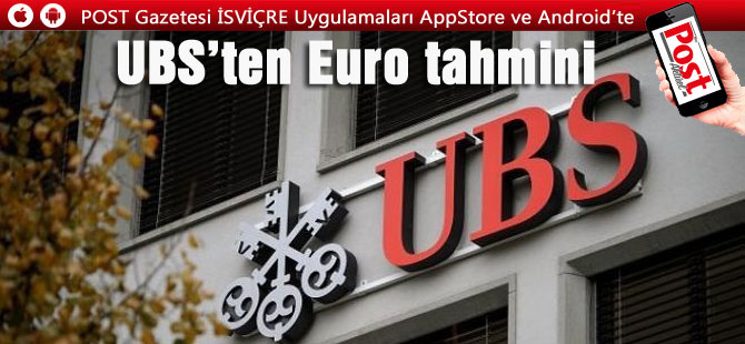 UBS’ten Euro tahmini