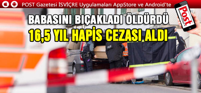 BABA CİNAYETİNE 16,5 YIL HAPİS CEZASI