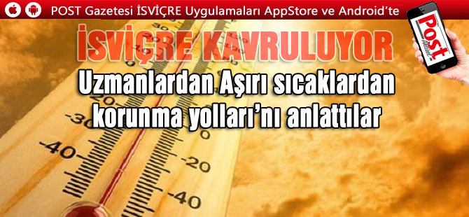 İSVİÇRE YANIYOR.. AŞIRI SICAKLARDA DİKKAT!