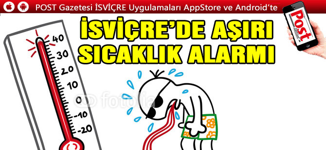 İSVİÇRE SON YILLLARIN EN SICAK GÜNLERİNİ YAŞIYOR