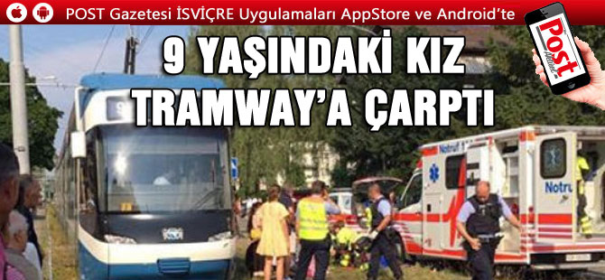 TRAMWAY’A ÇARPAN KIZ AĞIR YARALI