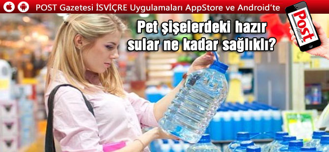 Pet şişelerdeki hazır sular ne kadar sağlıklı?