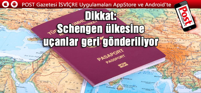 SCHENGEN VİZESİ İLE UÇANLAR DİKKAT!