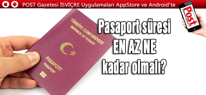 Pasaport süresi en az ne kadar olmalı?