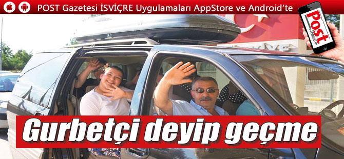 GURBETÇİ DEYİP GEÇMEYİNİZ!